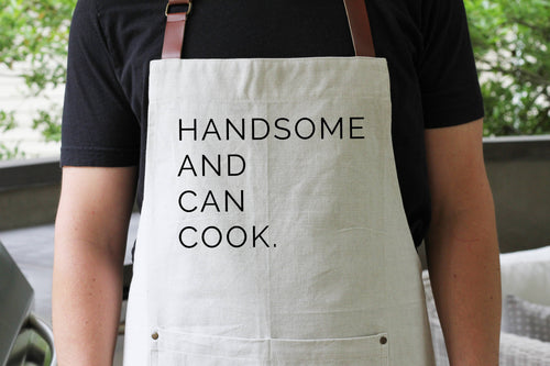 "Handsome and Can Cook" Chef Apron