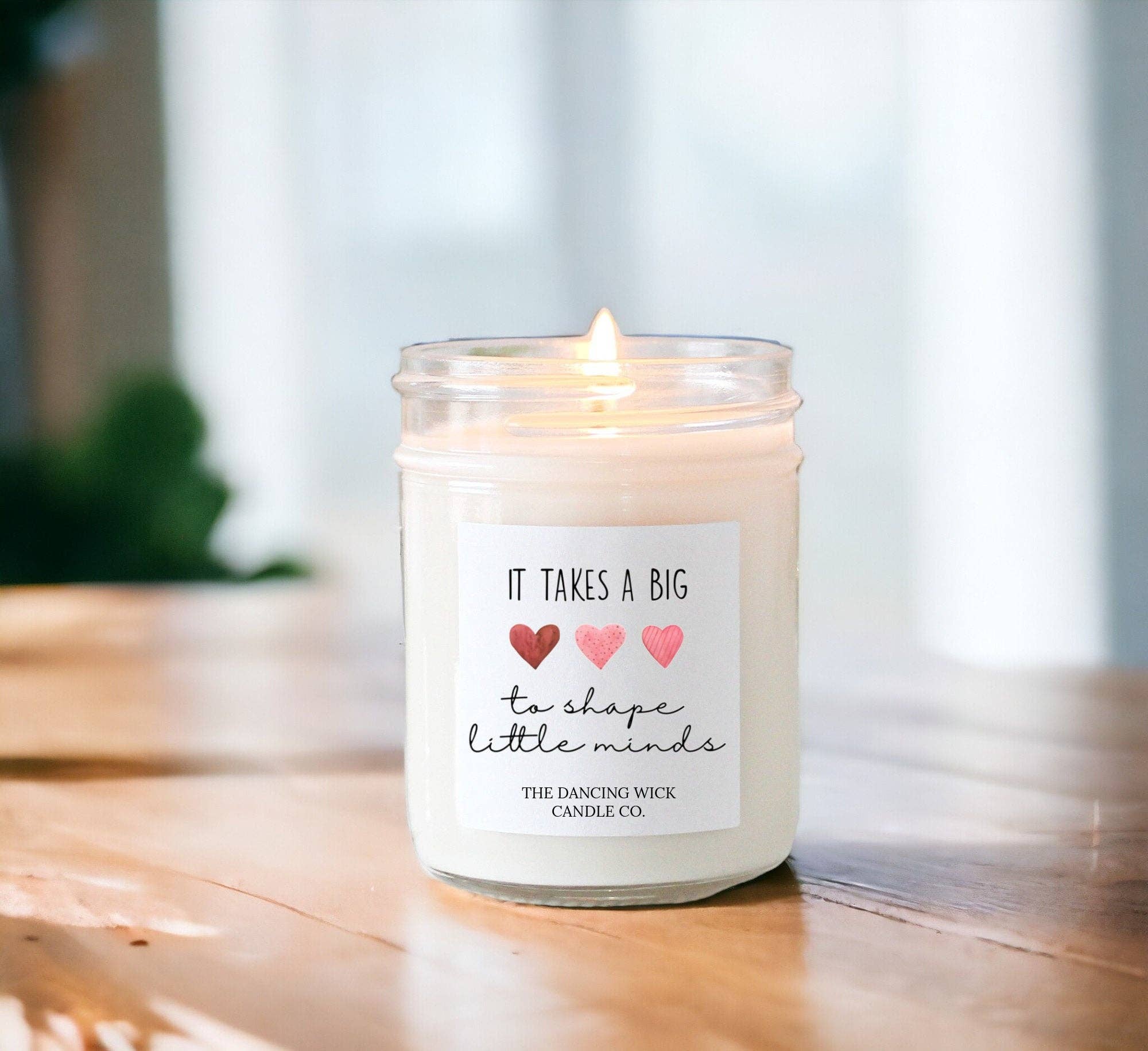 Teacher Candle: It takes a big ❤️ | Lavender Vanilla Soy Candle