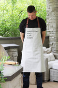 "Handsome and Can Cook" Chef Apron