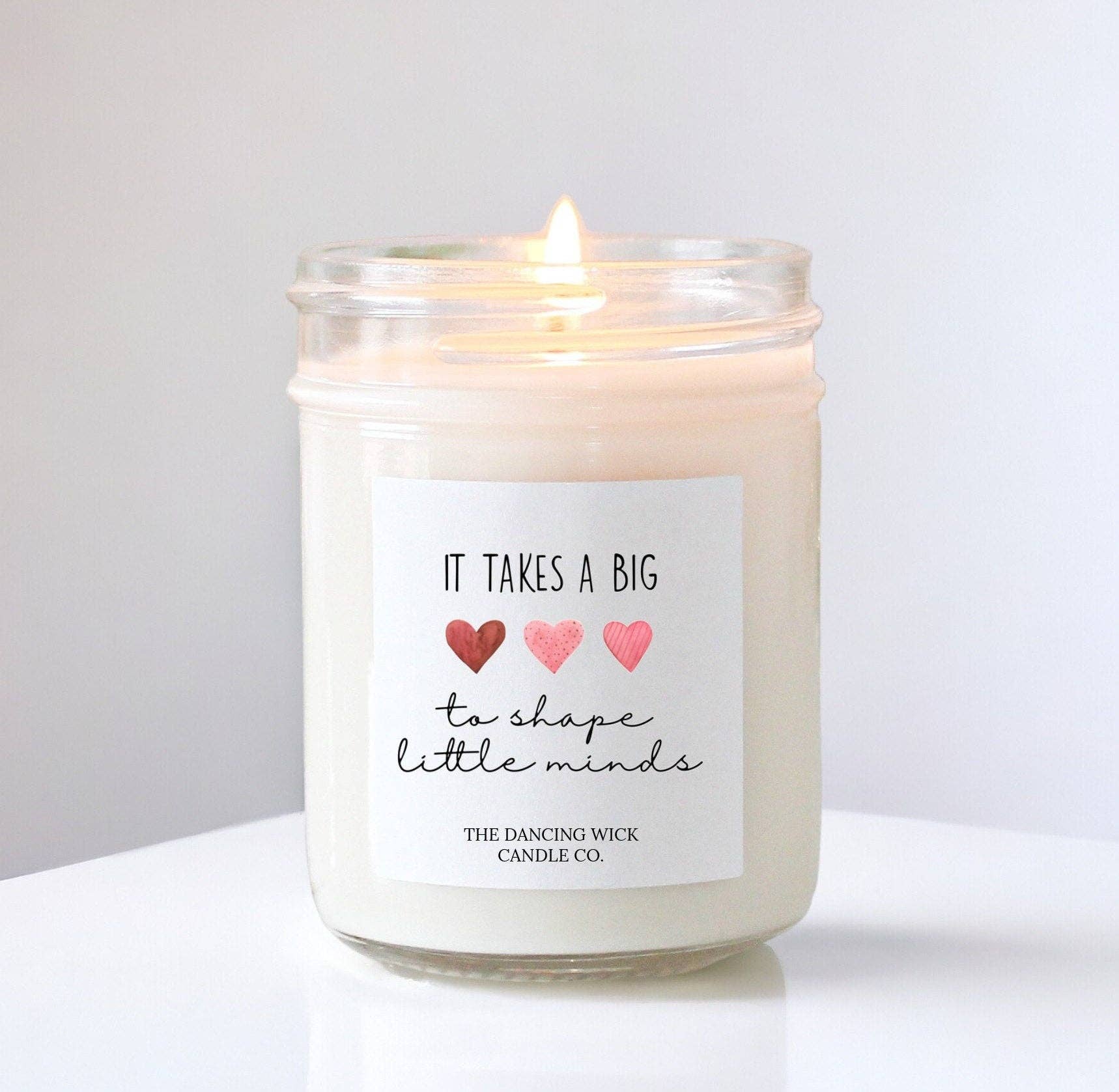 Teacher Candle: It takes a big ❤️ | Lavender Vanilla Soy Candle